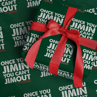 Once You Jimin You Cant Jimout Wrapping Paper Roll