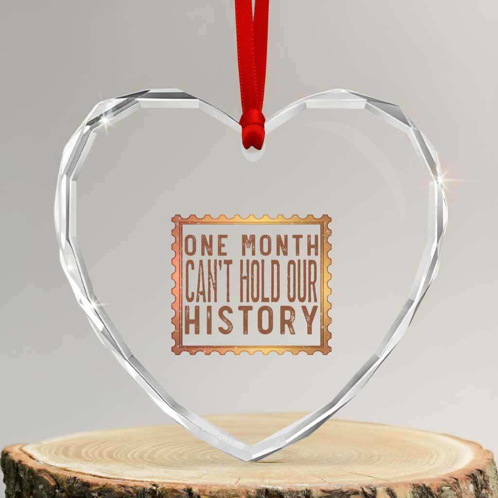 One Month Cannot Hold Our History Heart Crystal Glass Ornament African American Gift