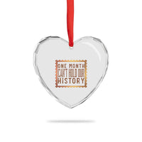 One Month Cannot Hold Our History Heart Crystal Glass Ornament African American Gift