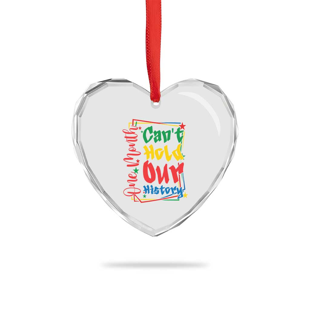 One Month Cannot Hold Our History Heart Crystal Glass Ornament Black History Gift