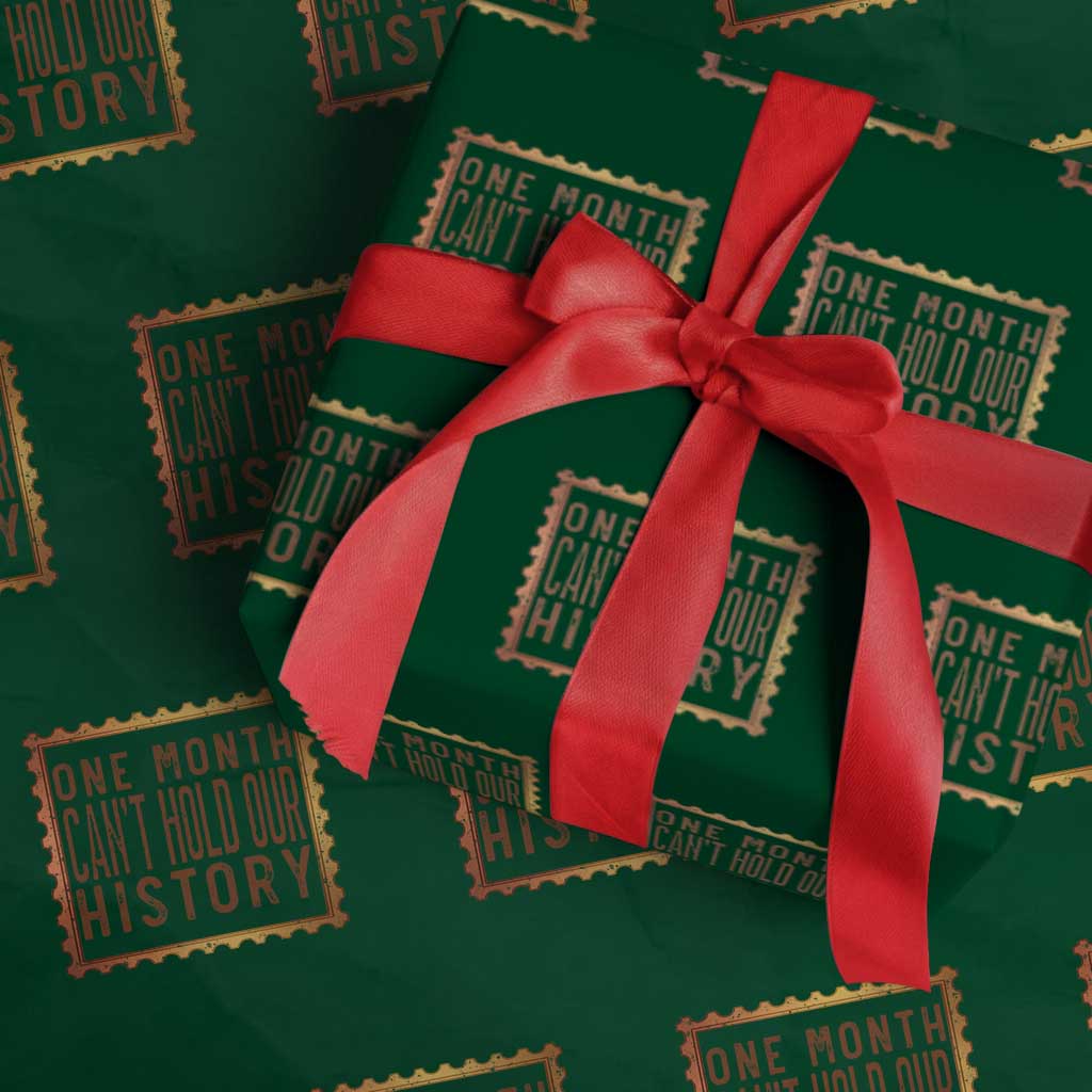 One Month Cannot Hold Our History Wrapping Paper Roll African American Gift