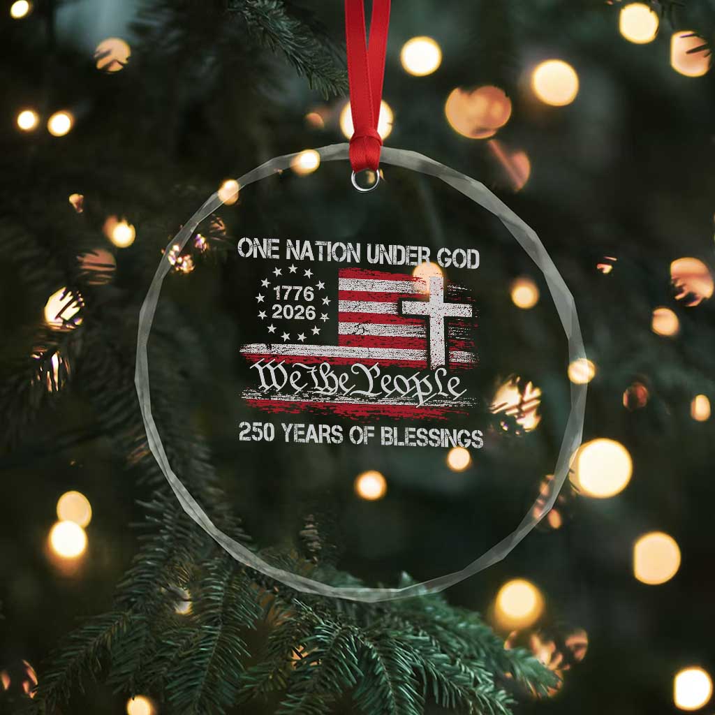 One Nation Under God 250 Years Of Blessing Crystal Glass Ornament 250th Faith Anniversary USA