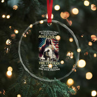 Only Two Defining Forces Have Ever Offered To Die For You Jesus Christ And The Veteran Crystal Glass Ornament - Wonder Print Shop