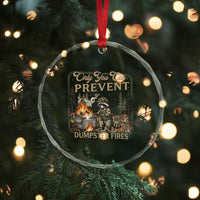 Only You Can Prevent Dumpster Fires Crystal Glass Ornament Funny Raccoon Mental Health Meme