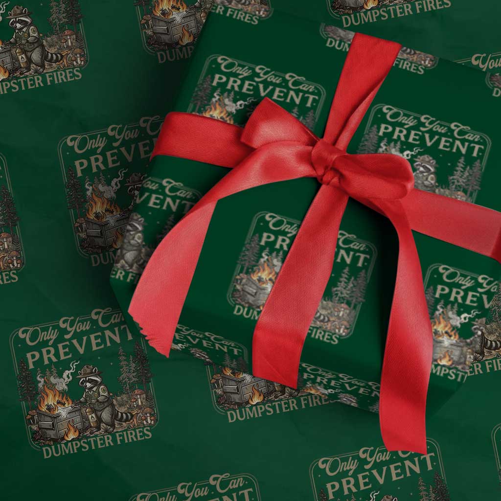 Only You Can Prevent Dumpster Fires Wrapping Paper Roll Funny Raccoon Mental Health Meme