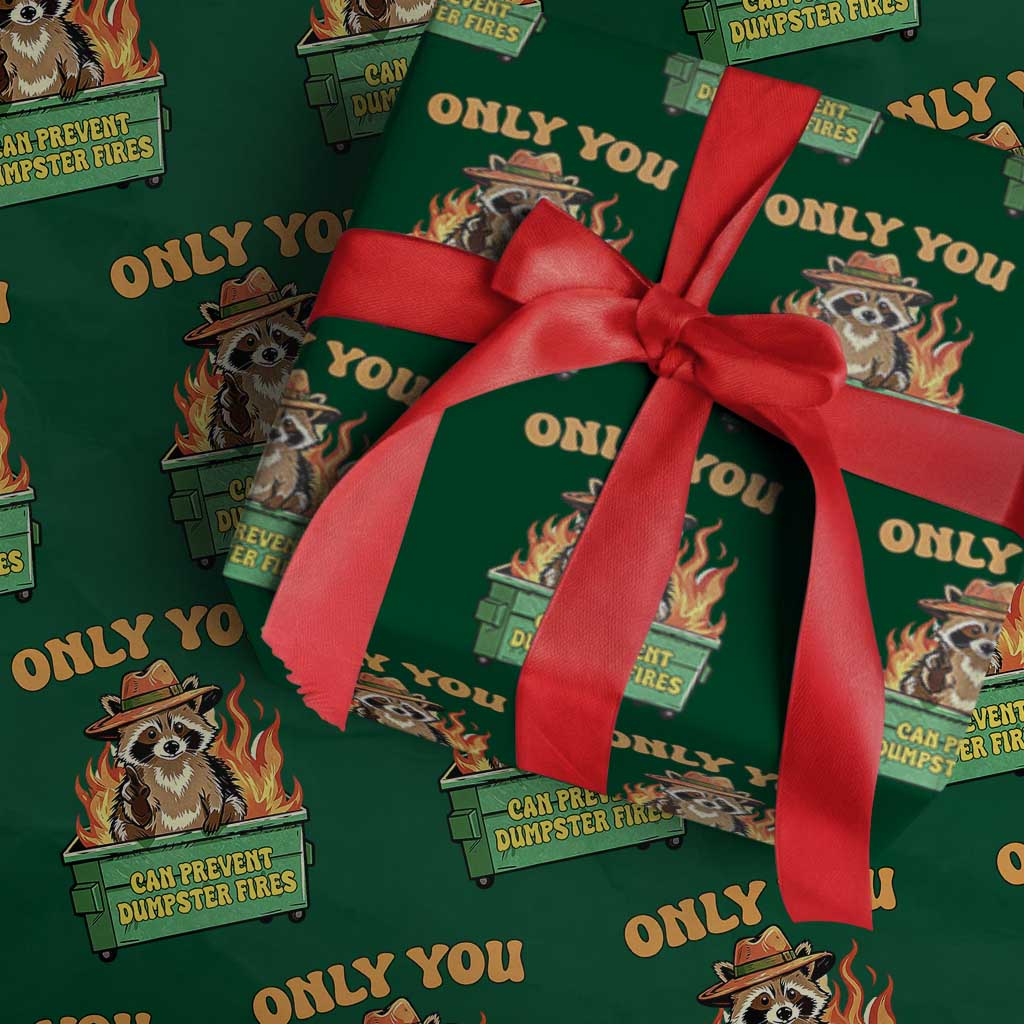 Only You Can Prevent Dumpster Fires Funny Raccoon Wrapping Paper Roll Sarcastic Chaos Humor Holiday Gag Gift - Wonder Print Shop