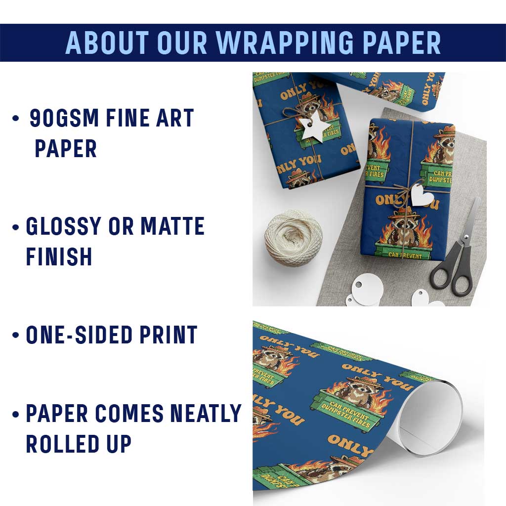 Only You Can Prevent Dumpster Fires Funny Raccoon Wrapping Paper Roll Sarcastic Chaos Humor Holiday Gag Gift - Wonder Print Shop
