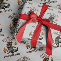 Only You Can Prevent Dumpster Fires Wrapping Paper Roll Funny Raccoon Sarcastic Humor