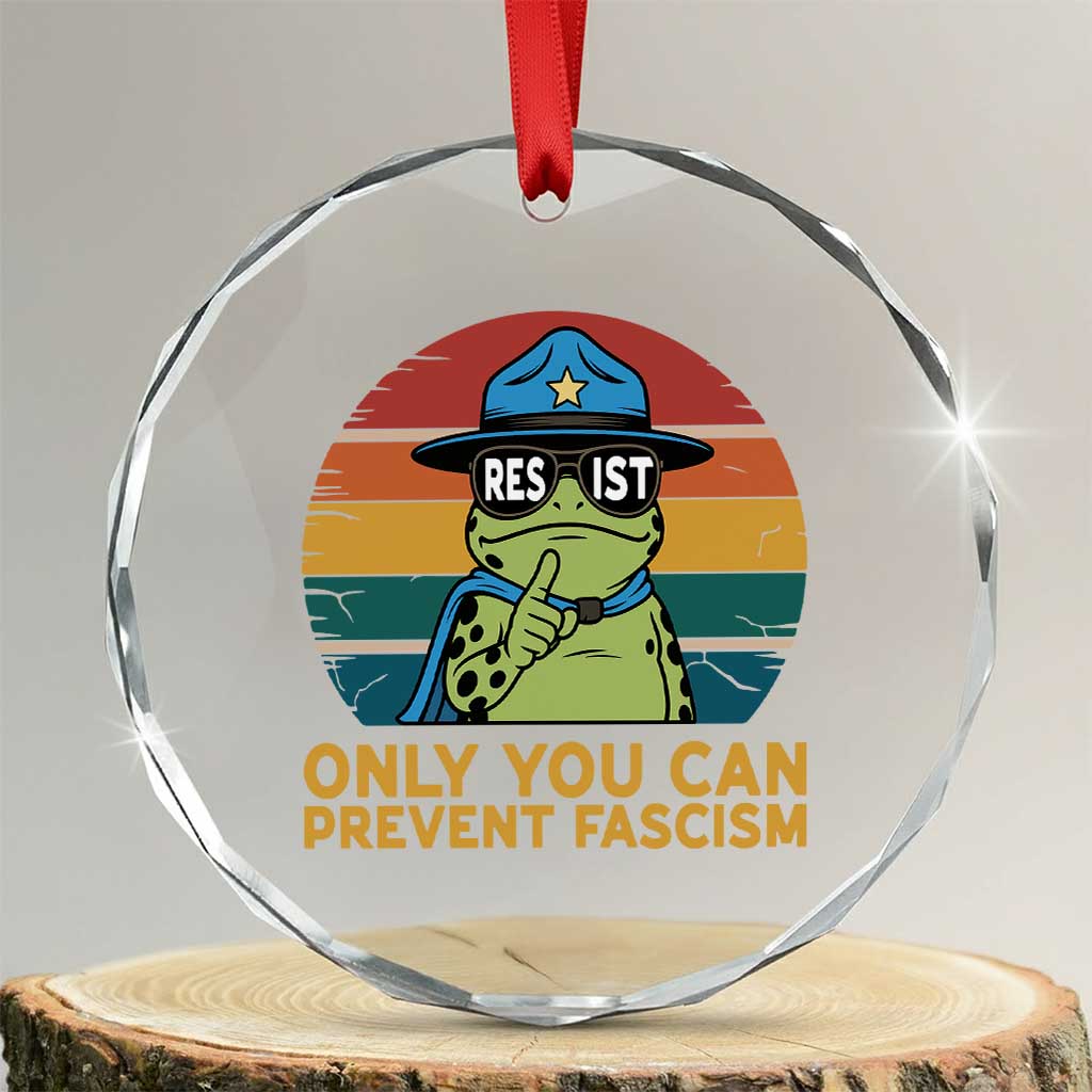 Only You Can Prevent Fascism Crystal Glass Ornament Funny Portland Frog Protest Gift - Wonder Print Shop