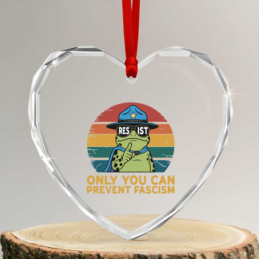 Only You Can Prevent Fascism Heart Crystal Glass Ornament Funny Portland Frog Protest Gift - Wonder Print Shop