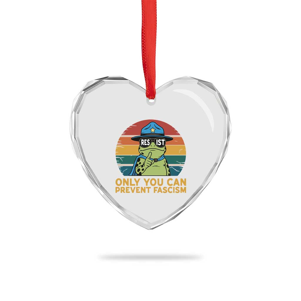 Only You Can Prevent Fascism Heart Crystal Glass Ornament Funny Portland Frog Protest Gift - Wonder Print Shop