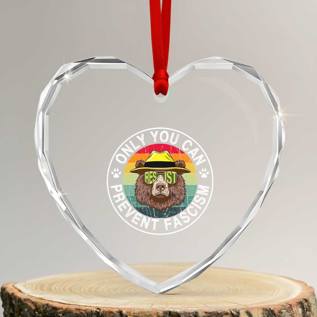 Only You Can Prevent Fascism Heart Crystal Glass Ornament Protect National Parks Bear Resist - Wonder Print Shop