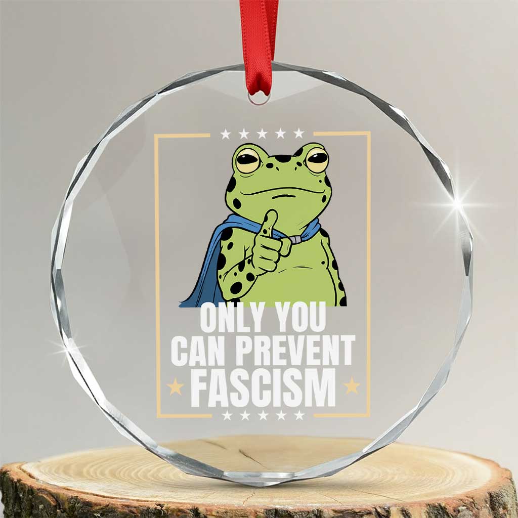 Only You Can Prevent Fascism Patriotic Frog Crystal Glass Ornament Resist Protest Poster - Wonder Print Shop