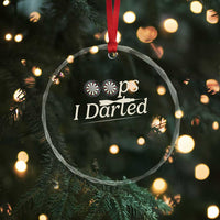 Oops I Darted Crystal Glass Ornament Funny Pub Darts Lover - Wonder Print Shop