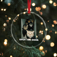 Open The Door Cats Lover Crystal Glass Ornament Funny Cat Gang Sarcastic Meme - Wonder Print Shop