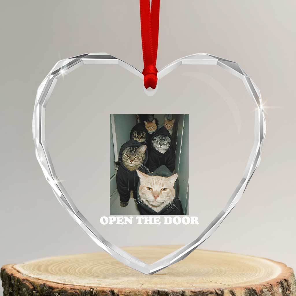 Open The Door Cats Lover Heart Crystal Glass Ornament Funny Cat Gang Sarcastic Meme - Wonder Print Shop