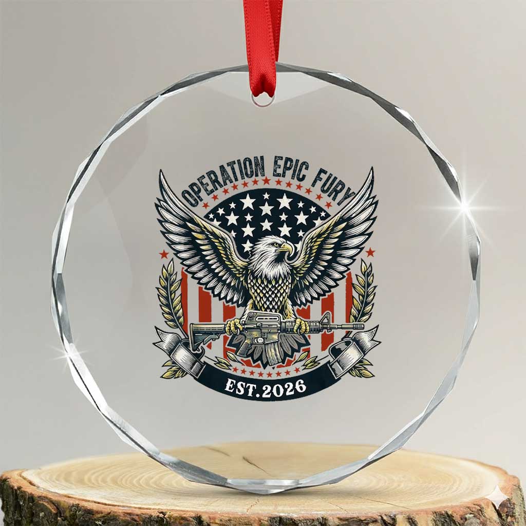 Operation Epic Fury Patriotic Eagle Crest Est 2026 Crystal Glass Ornament American Strength Freedom
