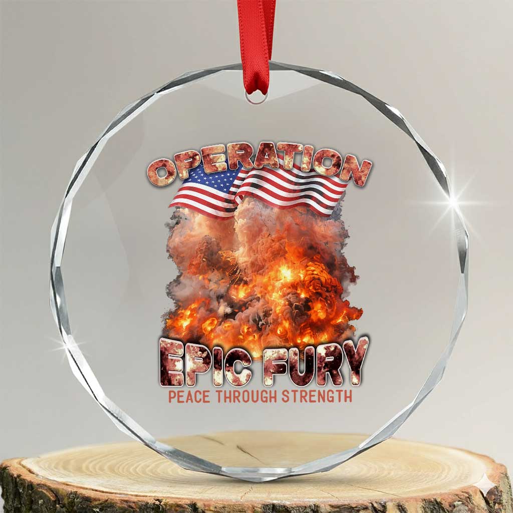 Operation Epic Fury Peace Through Strength Crystal Glass Ornament Patriotic Explosion America Power