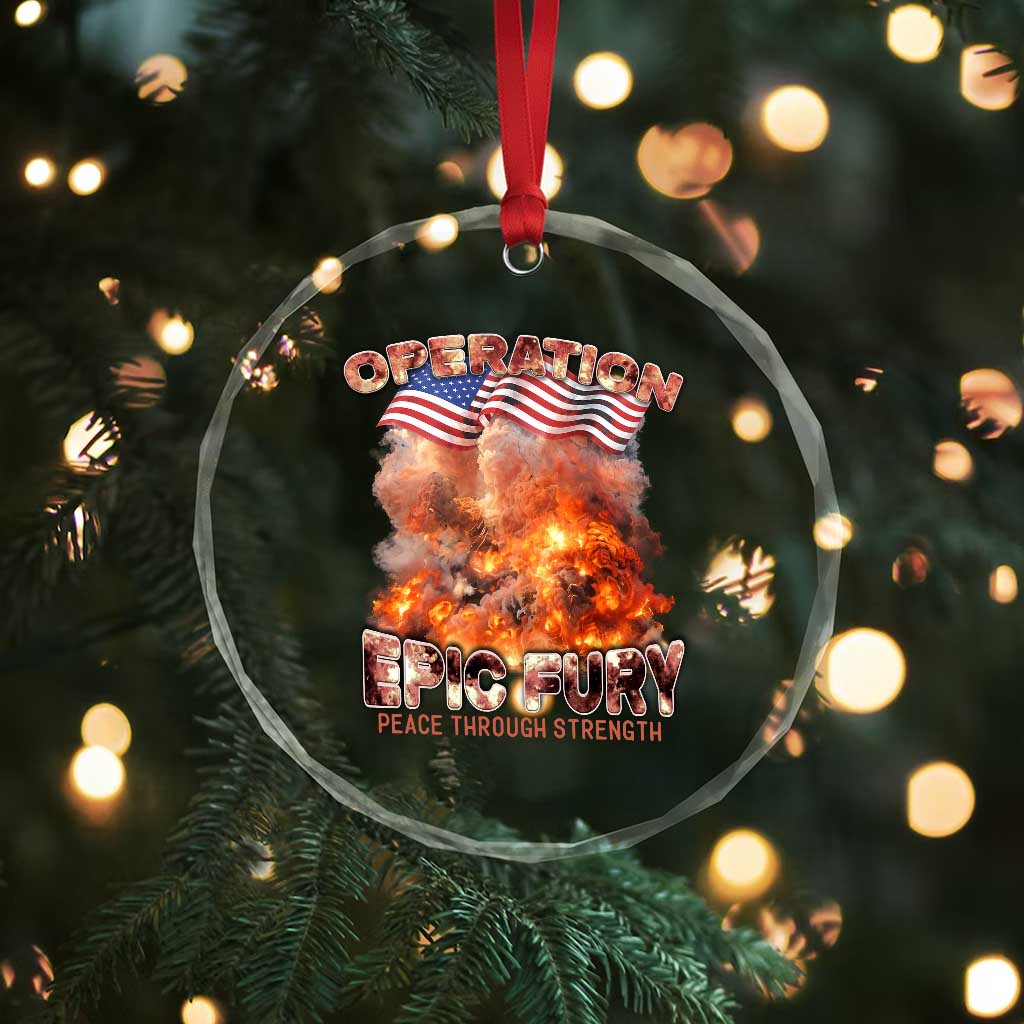 Operation Epic Fury Peace Through Strength Crystal Glass Ornament Patriotic Explosion America Power