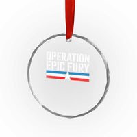 Operation Epic Fury Retro Patriotic Stripe Crystal Glass Ornament Vintage American Strength Freedom Supporters