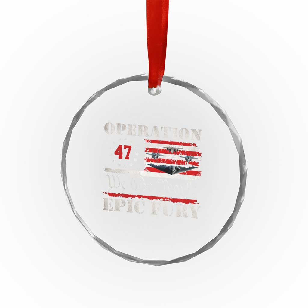 Operation Epic Fury We The People 47 Patriotic Flag Crystal Glass Ornament B2 Spirit Constitutional Freedom Statement