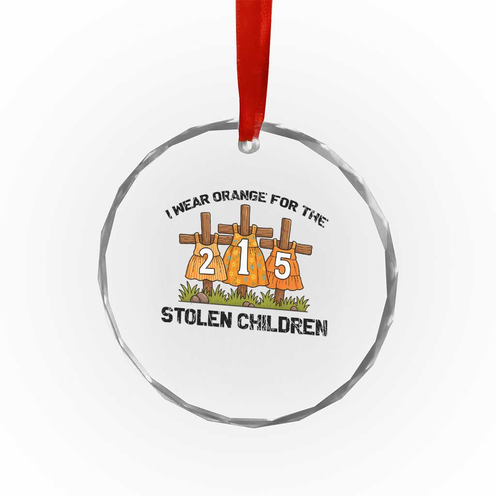 Orange Shirt Day Crystal Glass Ornament I Wear Orange For The 215 Stolen Children - Wonder Print Shop