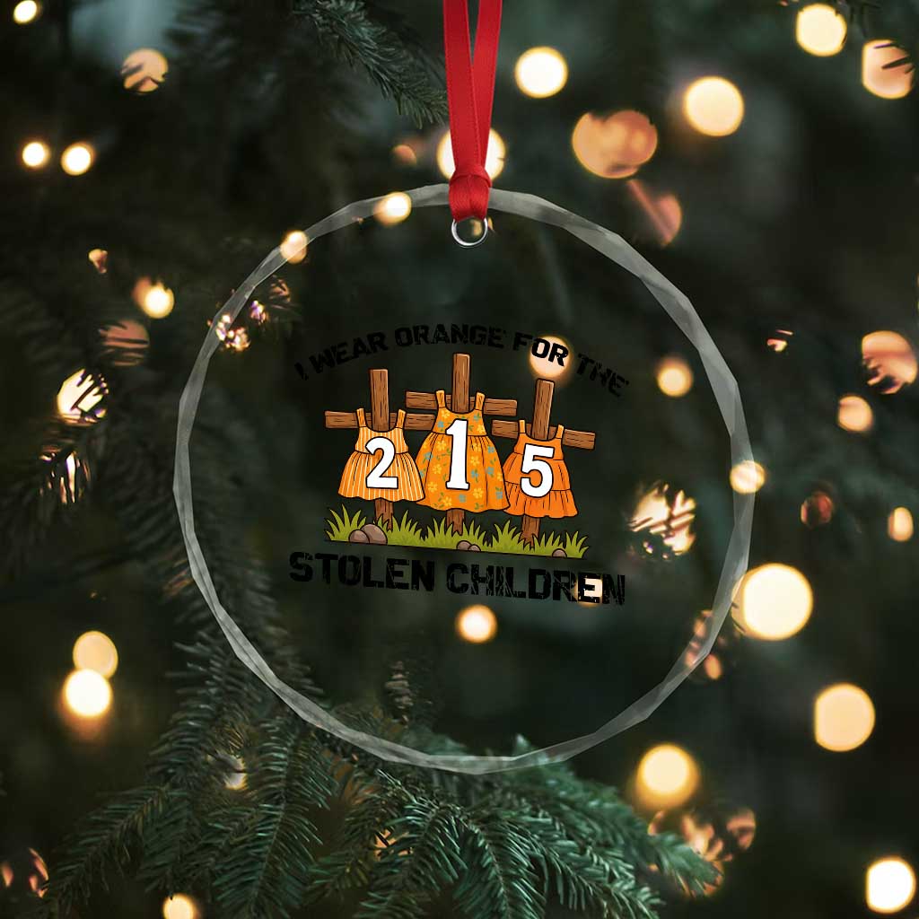Orange Shirt Day Crystal Glass Ornament I Wear Orange For The 215 Stolen Children - Wonder Print Shop