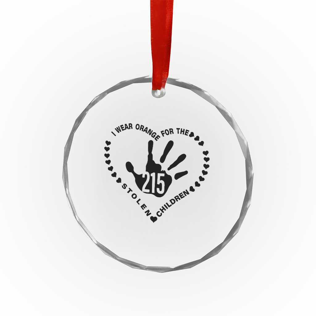 Orange Shirt Day Crystal Glass Ornament I Wear Orange For The Stolen Children 215 Memorial Tribute - Wonder Print Shop