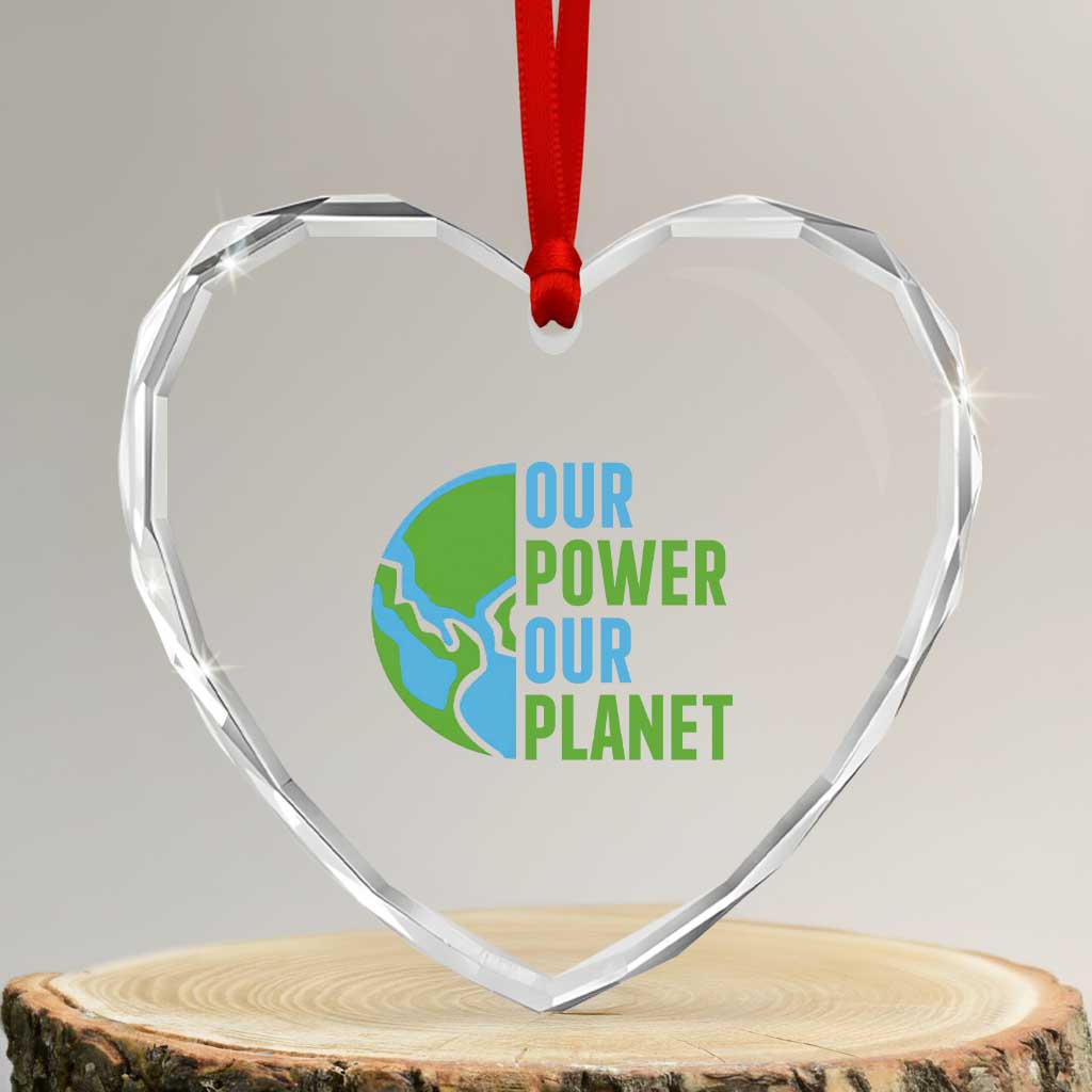 Our Power Our Planet Heart Crystal Glass Ornament Earth Day Words Environmentalist Gift