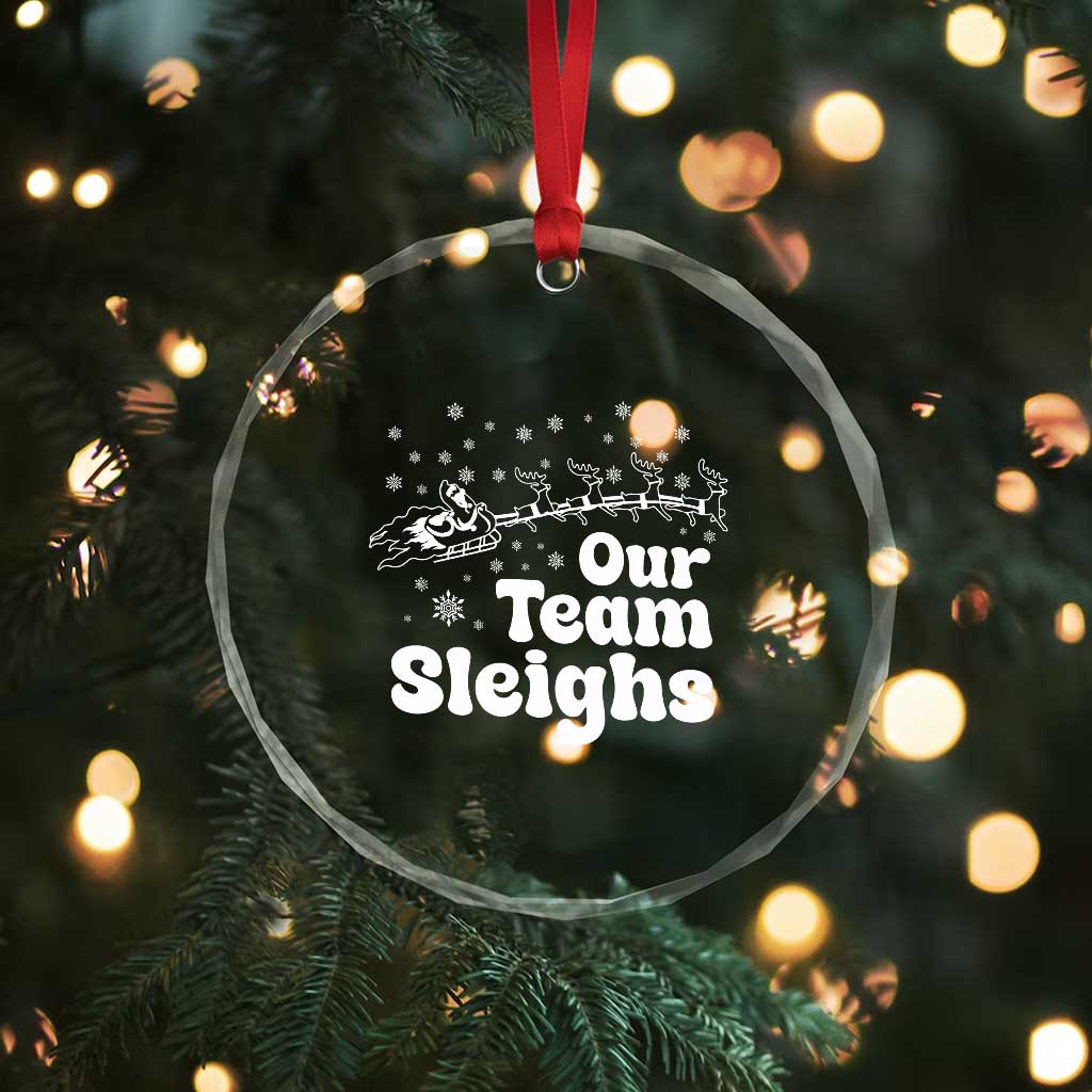 Our Team Sleighs Christmas Matching Group Crystal Glass Ornament Office Team - Wonder Print Shop