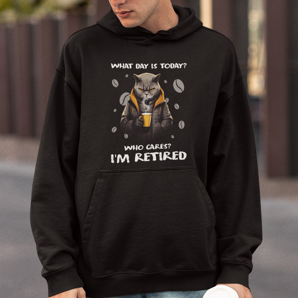 Retirement Hoodie What Day Is Today Who Cares Im Retired Funny Cat Drinking Coffee - Wonder Print Shop