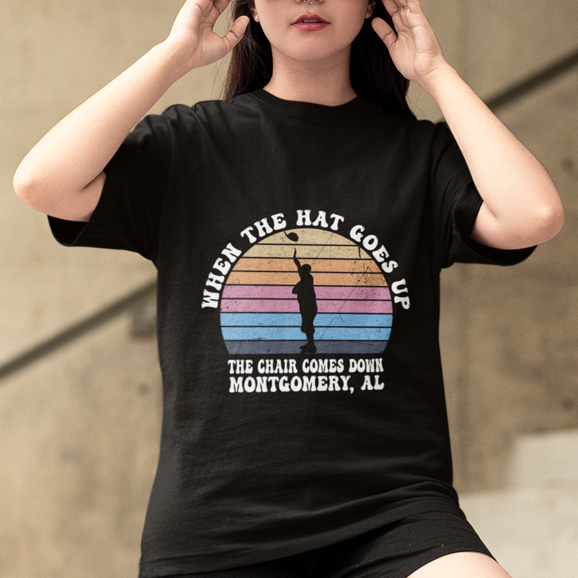 When The Hat Goes Up The Chair Comes Down Funny Montgomery T Shirt - Wonder Print Shop