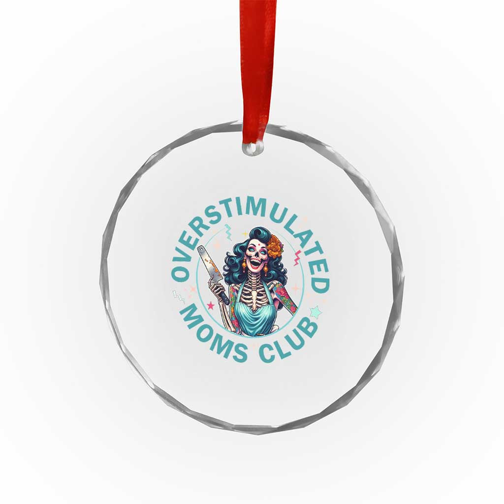 Overstimulated Moms Club Crystal Glass Ornament Neurodivergent Mom Mental Health