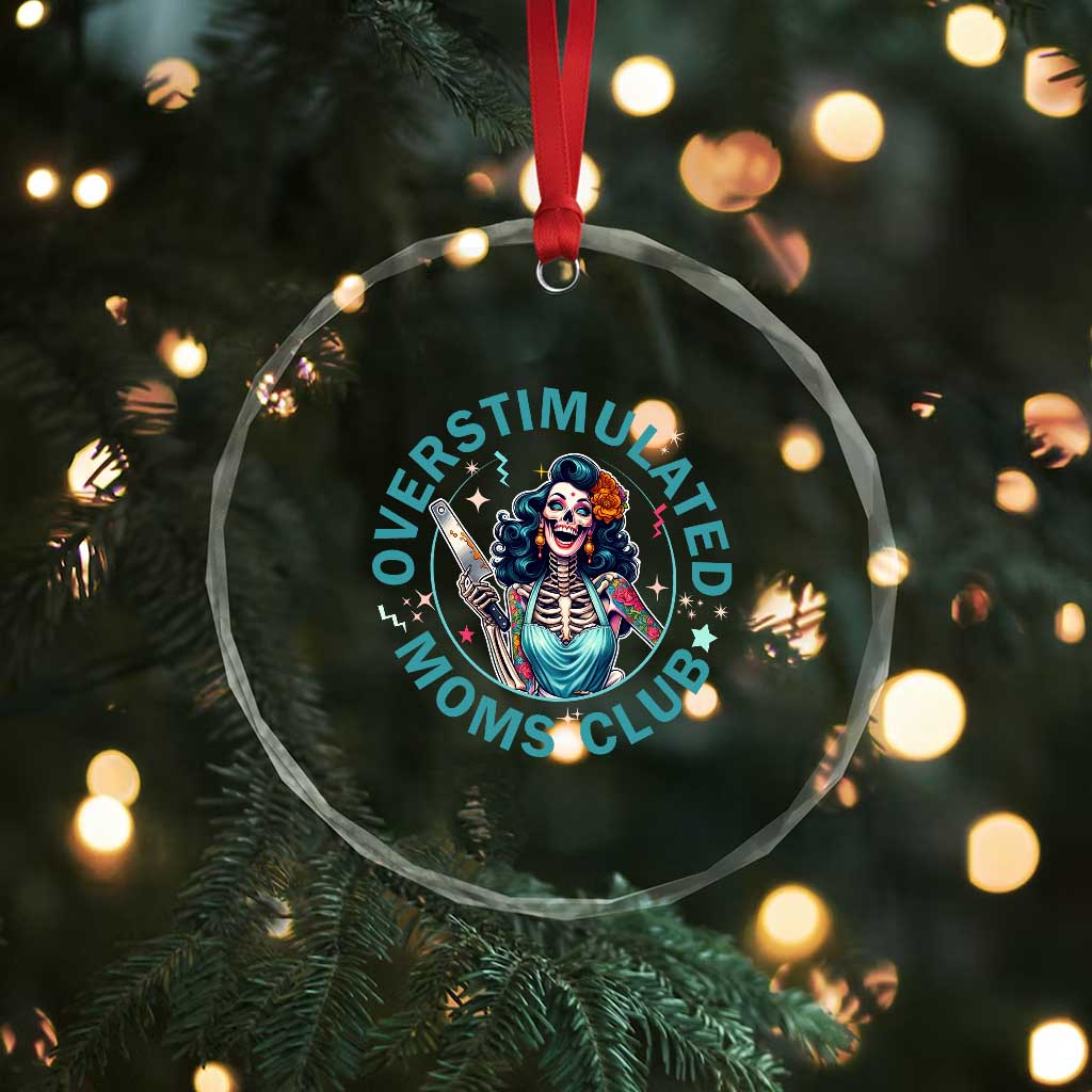 Overstimulated Moms Club Crystal Glass Ornament Neurodivergent Mom Mental Health