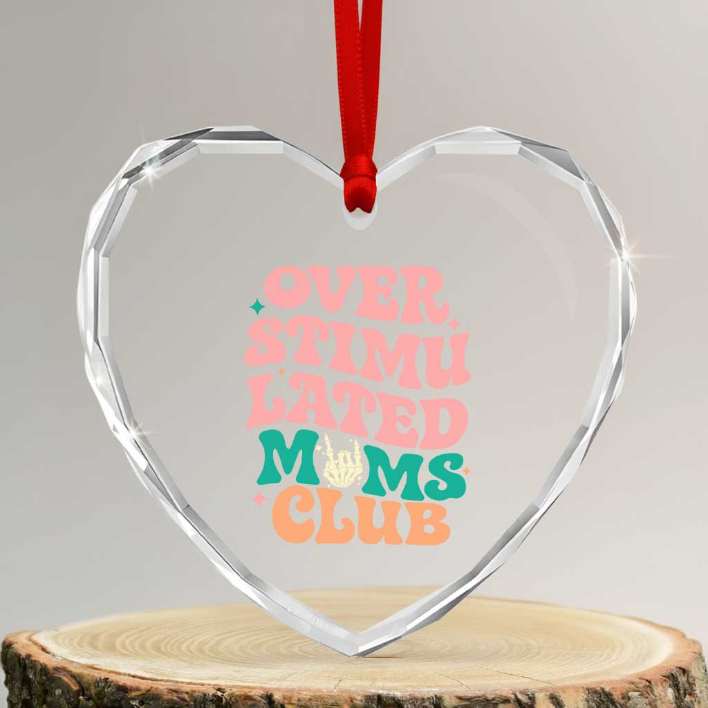 Overstimulated Moms Club Heart Crystal Glass Ornament Funny Mom Life Mother Day Gift