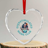 Overstimulated Moms Club Heart Crystal Glass Ornament Neurodivergent Mom Mental Health
