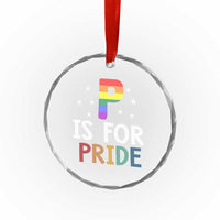P is for Pride Crystal Glass Ornament Funny Rainbow Alphabet Celebrating LGBTQ+ Identity TS02