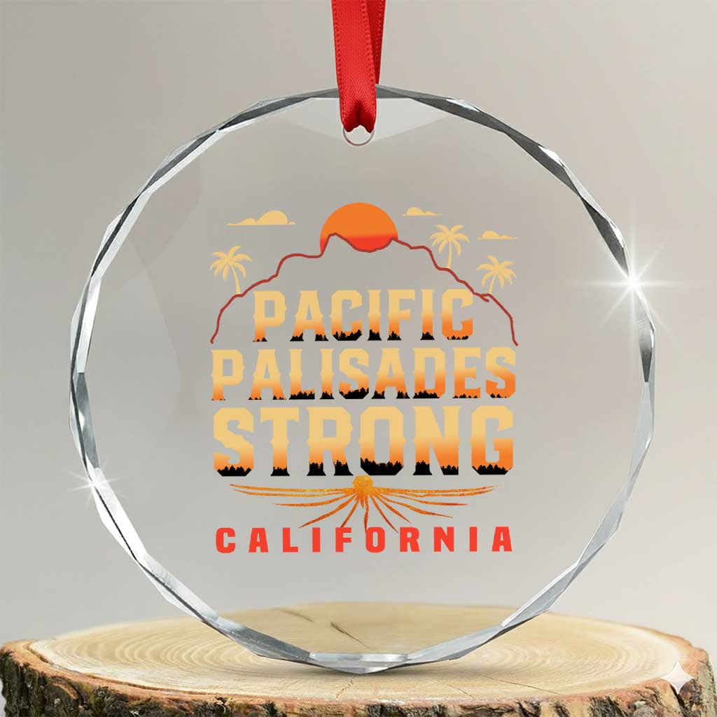 Pacific Palisades Strong Crystal Glass Ornament Support California LA Relief TS02
