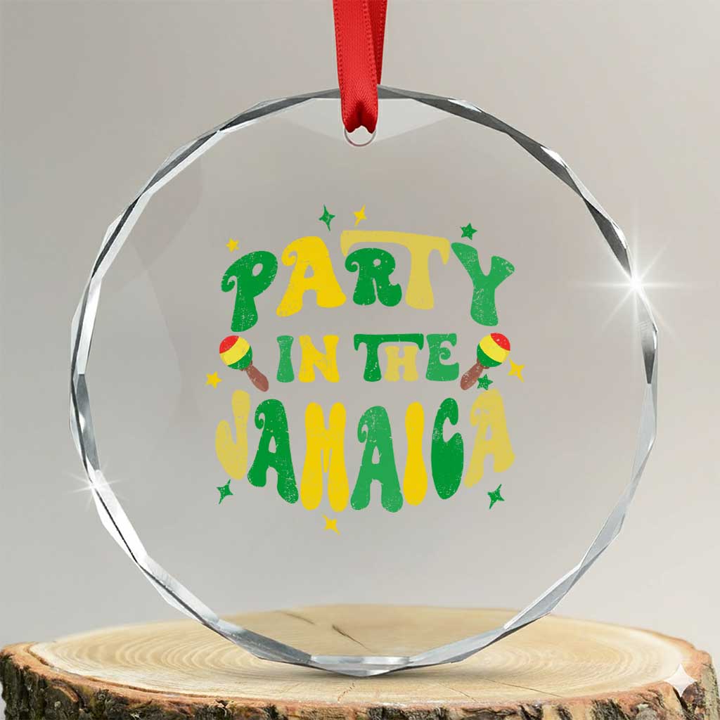 Party in The Jamaica Crystal Glass Ornament Funny Jamaican Independence Day - Wonder Print Shop