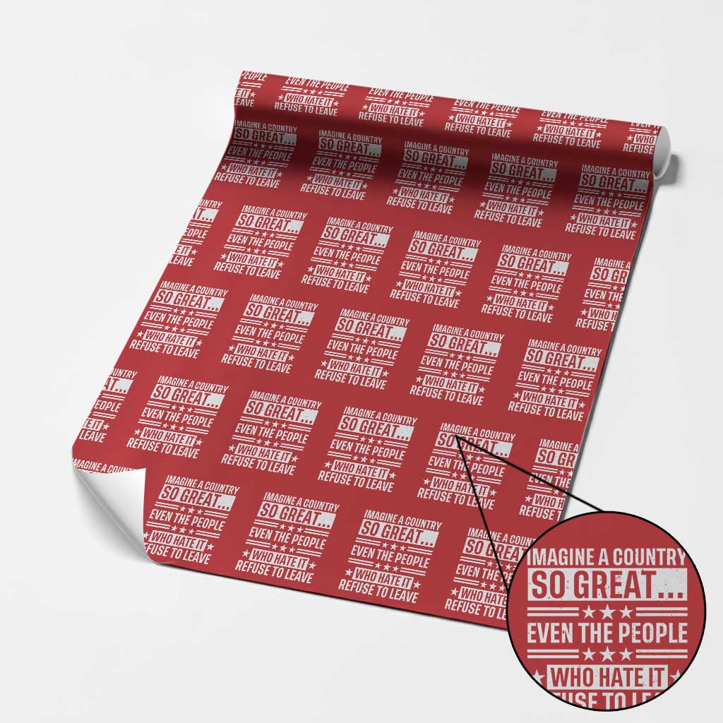 Patriotic American Pride Typography Graphic Wrapping Paper Roll Imagine A Country So Great Sarcasm