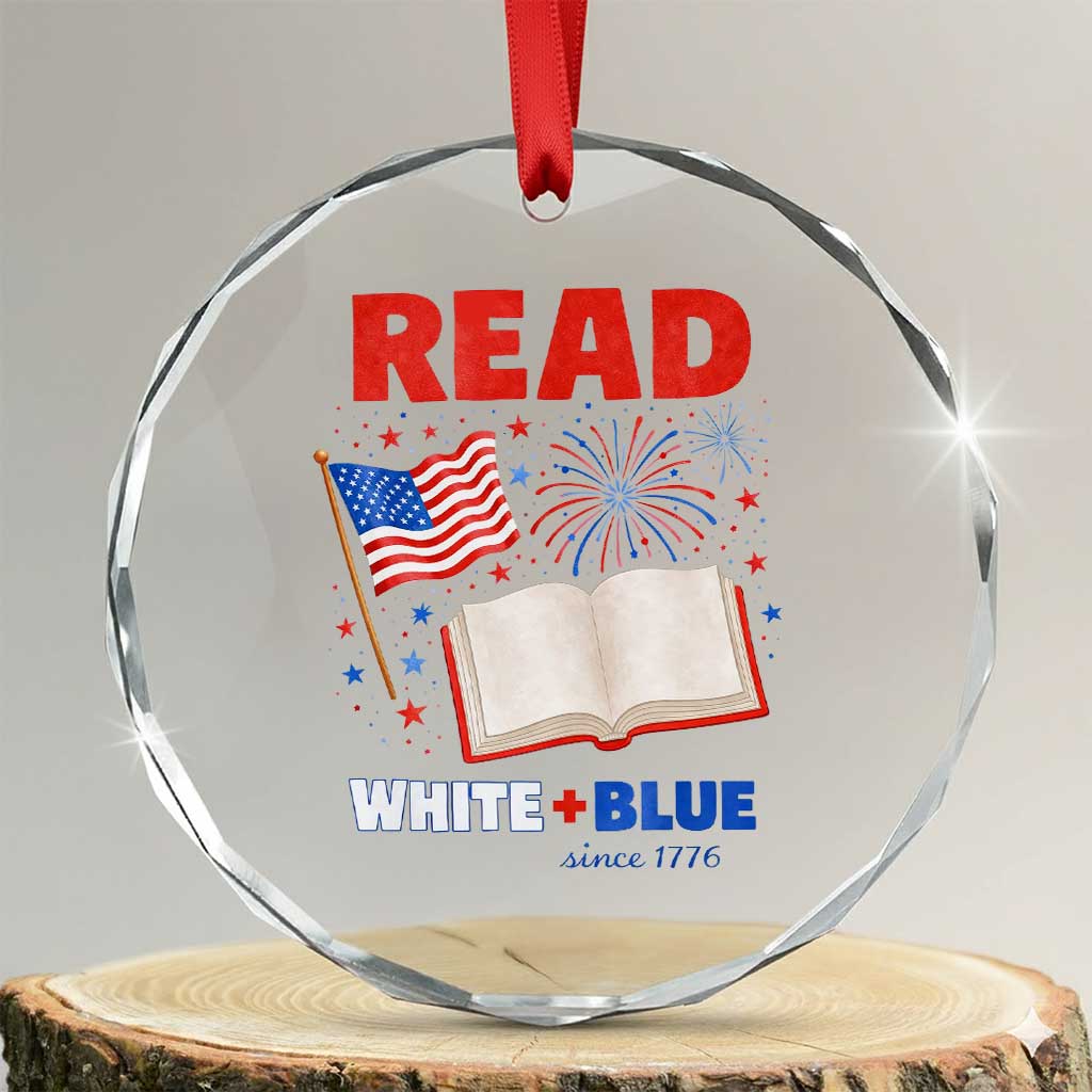 Patriotic Bookish 4th Of July Read White Blue Since 1776 Crystal Glass Ornament