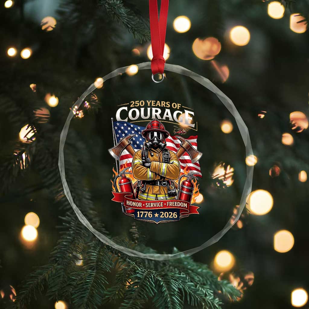 Patriotic Firefighter 250 Years Of Courage USA Anniversary Gift Crystal Glass Ornament