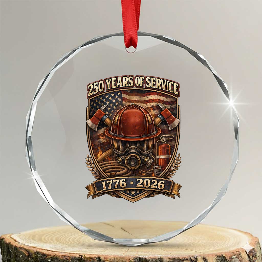 Patriotic Firefighter 250 Years Of Service USA Anniversary Gift Crystal Glass Ornament