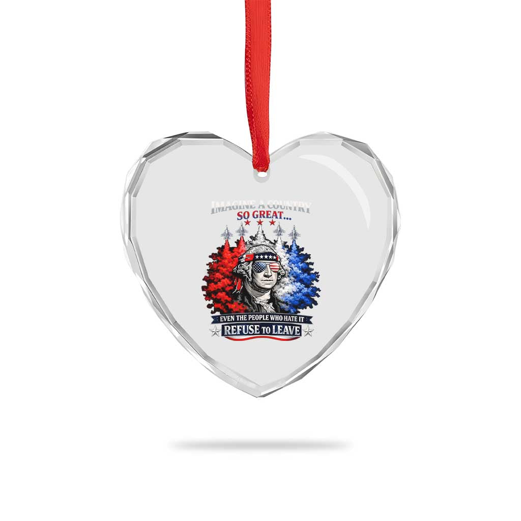 Patriotic George Washington Sunglasses and Fighter Jets Heart Crystal Glass Ornament Imagine A Country So Great Pride