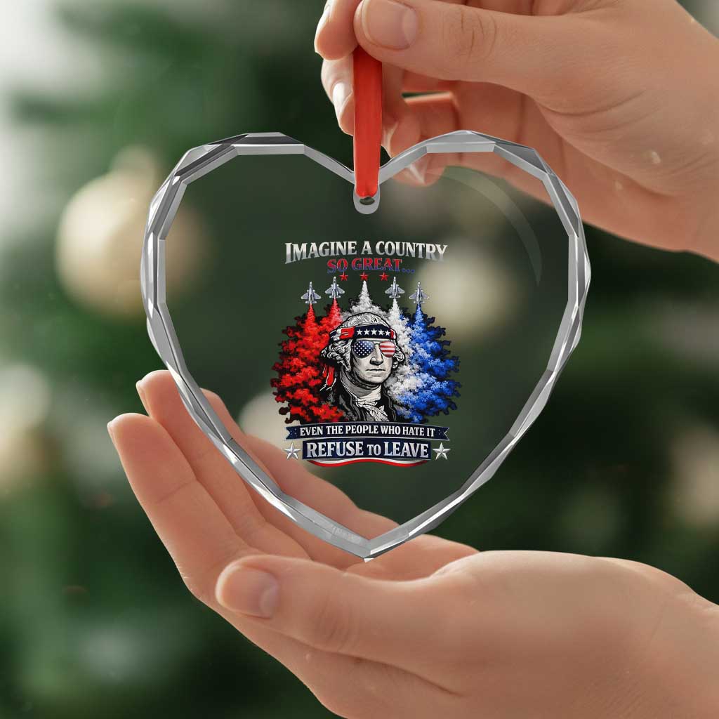 Patriotic George Washington Sunglasses and Fighter Jets Heart Crystal Glass Ornament Imagine A Country So Great Pride