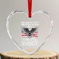 Patriotic Gun Rights Eagle Heart Crystal Glass Ornament Too Old To Fight Too Slow To Run But Can Still Shoot - Wonder Print Shop