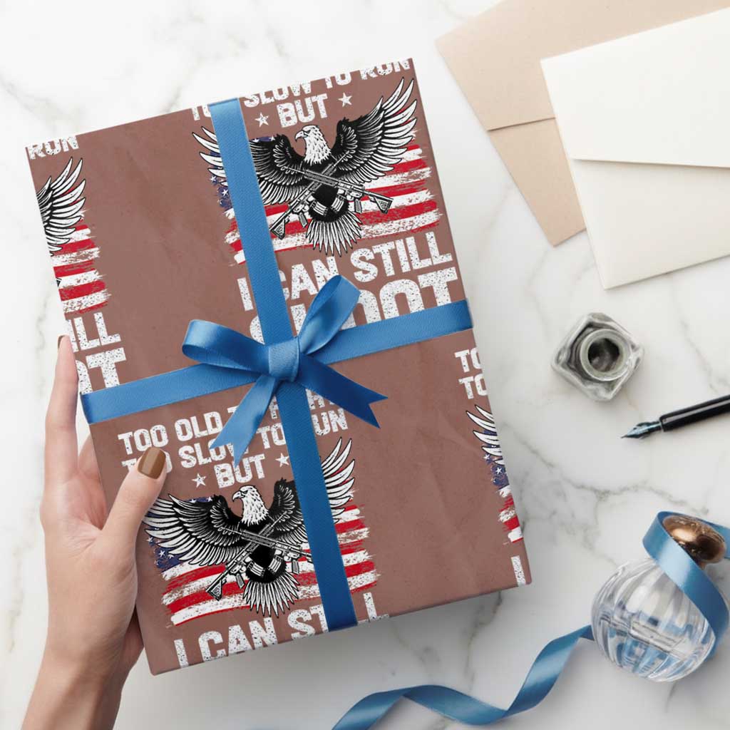 Patriotic Gun Rights Eagle Wrapping Paper Roll Too Old To Fight Too Slow To Run But Can Still Shoot - Wonder Print Shop
