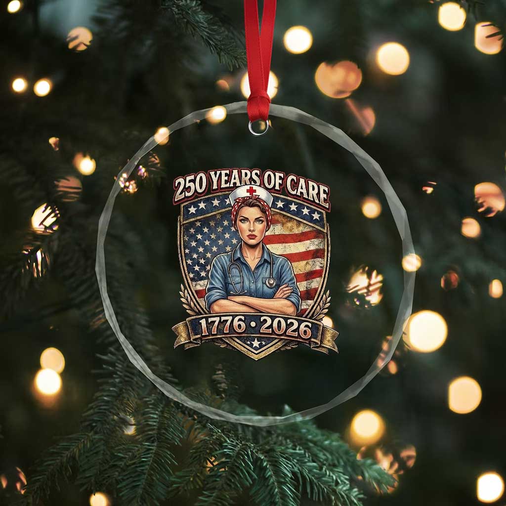 Patriotic Nurse Celebrating 250 Years Of Care Gift Crystal Glass Ornament