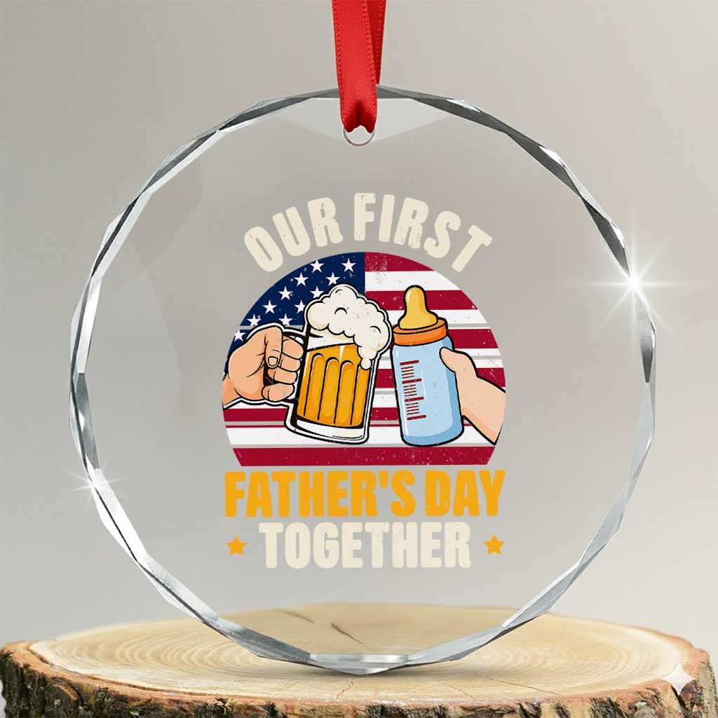 Patriotic Our First Fathers Day Together Crystal Glass Ornament Gift For New Dad