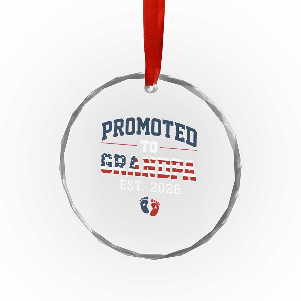 Patriotic Promoted To Grandpa Est 2026 Crystal Glass Ornament US Flag New Father Gift
